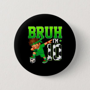 Badge Rond 5 Cm Bruh j'ai 10 ans Foot 10e Anniversaire Garçon 10 A