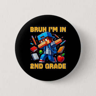 Badge Rond 5 Cm Bruh je suis en 2e année Dabbing garçons enfants G
