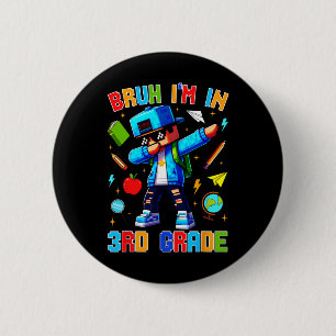 Badge Rond 5 Cm Bruh je suis en 3e année Dabbing Drôle Gamer Ck à