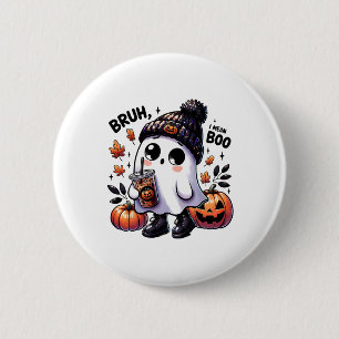 Badge Rond 5 Cm Bruh Je Veux Dire Boo Drôle Ghost Jack-o'-lantern