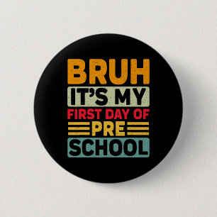 Badge Rond 5 Cm Bruh Ma Première Journée Préscolaire Rentrée Scola