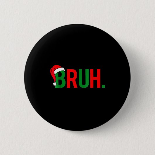 Badge Rond 5 Cm Bruh Meme Christmas  (Devant)