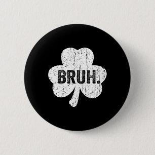 Badge Rond 5 Cm Bruh Mème Citation Drôle Frère Salutation Adolesce