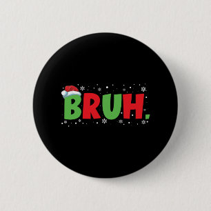 Badge Rond 5 Cm Bruh Mème Drôle Dire Ados Salutation Garçons Jeune