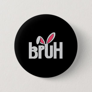 Badge Rond 5 Cm Bruh Mème Drôle Dire Bro Salutation Ados garçons E
