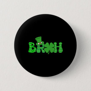 Badge Rond 5 Cm Bruh mème drôle Jour de la Saint Patrick Shamrock 