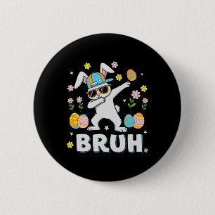 Badge Rond 5 Cm Bruh Mème Pâques Jour Drôle Dabbing Bunny Eggs Gar