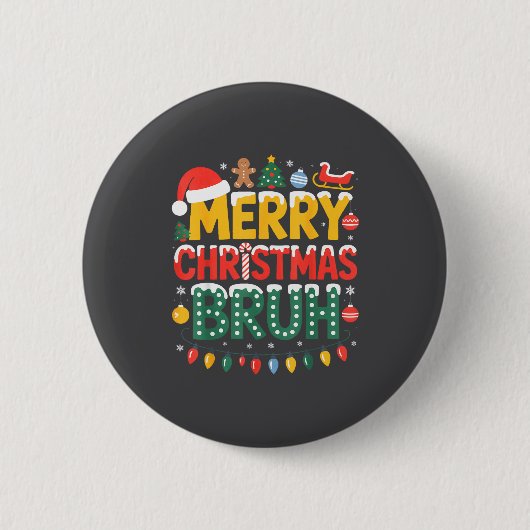 Badge Rond 5 Cm Bruh Merry Christmas Santa Hat Ugly Sweater Theme  (Devant)