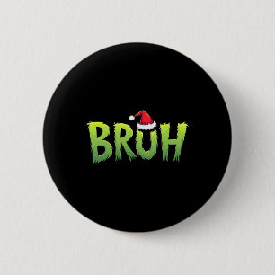 Badge Rond 5 Cm Bruh Noël Enfants Ados Garçons Drôle Noël Hum
