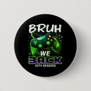 Badge Rond 5 Cm Bruh Nous Ck 5e année Ck Pour École Niveau Gamer G