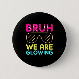Badge Rond 5 Cm Bruh Nous Sommes Fantastiques Bonjour Voyages Vaca