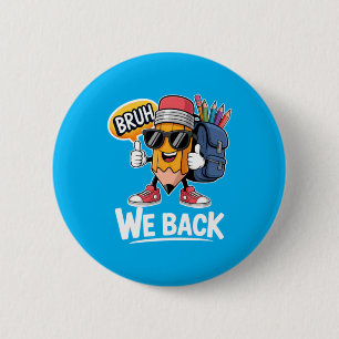 Badge Rond 5 Cm Bruh on est de retour crayon professeur étudiant r