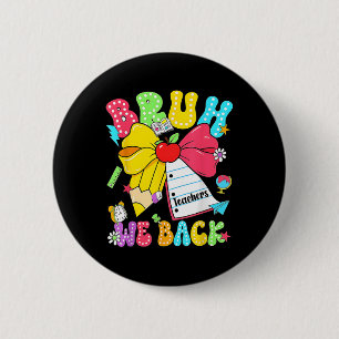 Badge Rond 5 Cm Bruh On Rentre Au Crayon D'arc En Retour À L'école
