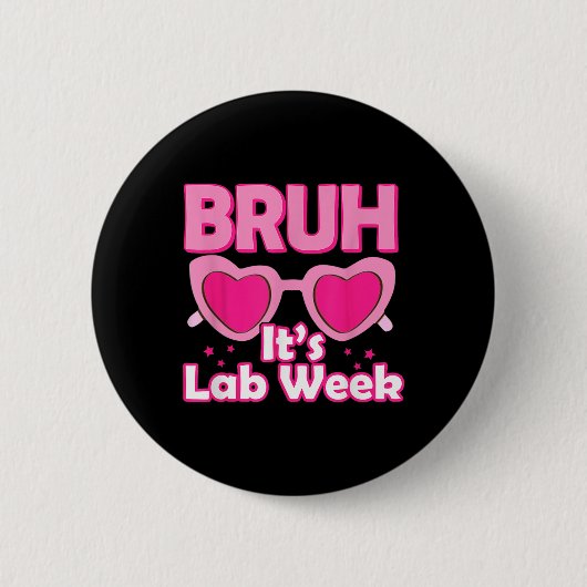Badge Rond 5 Cm Bruh Pink Lab Week 2024 Médicale Lab Science Lab T (Devant)