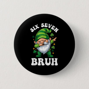 Badge Rond 5 Cm Bruh Saint-Patrick six sept nains garçons hommes f