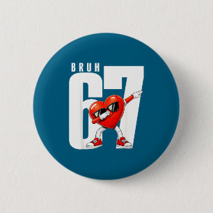 Badge Rond 5 Cm Bruh six sept 67 mème cool journée de la Saint-Val
