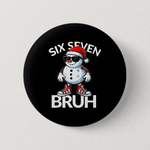 Badge Rond 5 Cm Bruh Six Seven 6 7 Mème Noël Drôle Xmas Hommes 