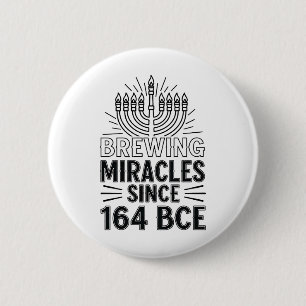 Badge Rond 5 Cm Brûler des miracles depuis 164 BCE Hanoukka juif