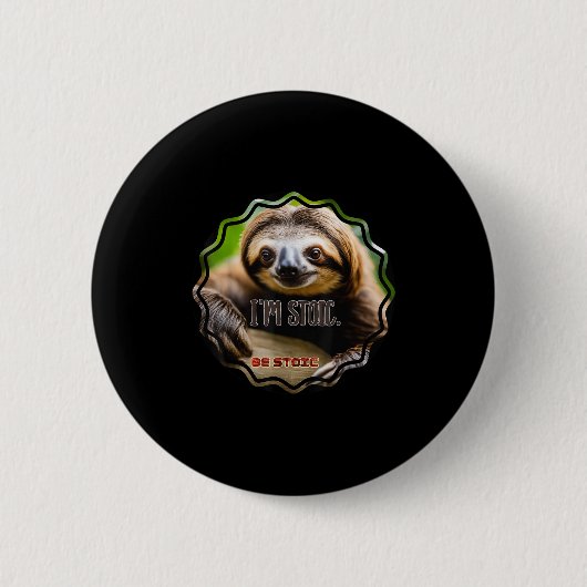 Badge Rond 5 Cm Bs Im Stoic Sloth (Devant)