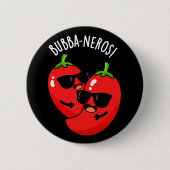 Badge Rond 5 Cm Bubba-neros Funny Habanero Pun Dark BG (Devant)