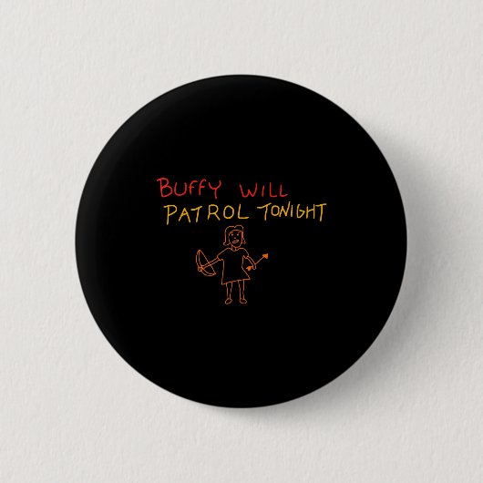 Badge Rond 5 Cm Buffy Will Patrol Tonight  (Devant)