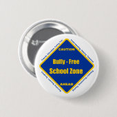Badge Rond 5 Cm Bully - Zone d'école libre (Devant & derrière)