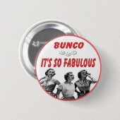 Badge Rond 5 Cm bunco il est si fabuleux (Devant & derrière)