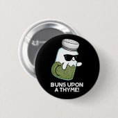 Badge Rond 5 Cm Buns Sur Un Thyme Funky Herb Pun Dark BG (Devant & derrière)
