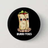 Badge Rond 5 Cm Burritoes Funny Burrito Pun Dark BG (Devant)