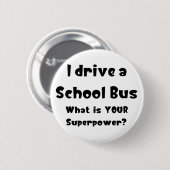 Badge Rond 5 Cm bus scolaire, je conduis (Devant & derrière)