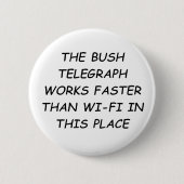 Badge Rond 5 Cm Bush Telegraph (Devant)