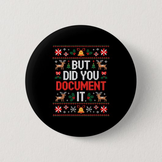 Badge Rond 5 Cm But Did You Doent It Funny Hr Christmas Office Ugl (Devant)