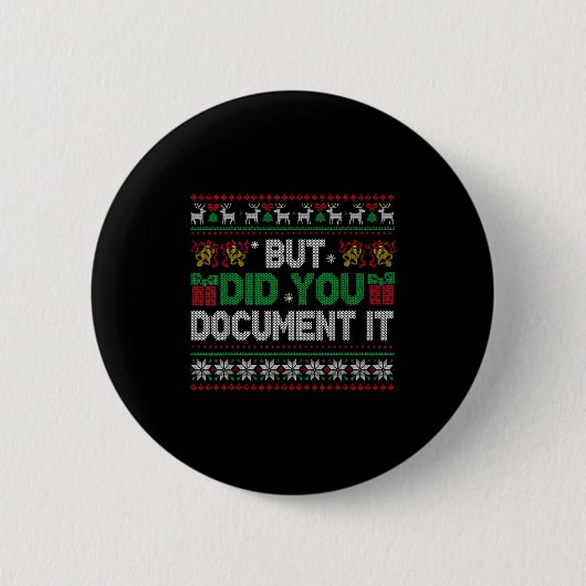 Badge Rond 5 Cm But Did You Doent It Funny Office Christmas Ugly S (Devant)