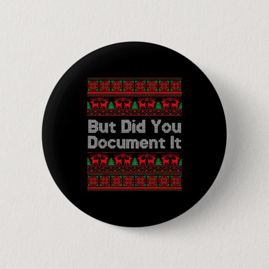 Badge Rond 5 Cm But Did You Doent It Funny Office Christmas Ugly S (Devant)