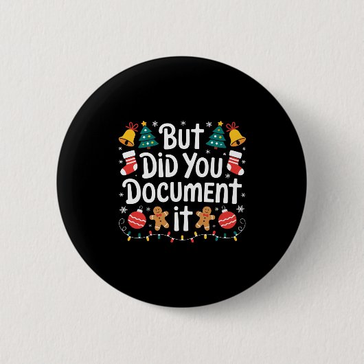Badge Rond 5 Cm But Did You Doent It Funny Office Christmas Ugly S (Devant)