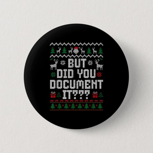 Badge Rond 5 Cm But Did You Doent It Funny Office Christmas Ugly S (Devant)