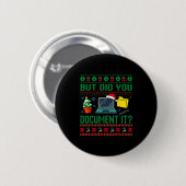 Badge Rond 5 Cm But Did You Doent It Funny Office Christmas Ugly S (Devant & derrière)