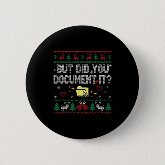 Badge Rond 5 Cm But Did You Doent It Funny Office Christmas Ugly S (Devant)