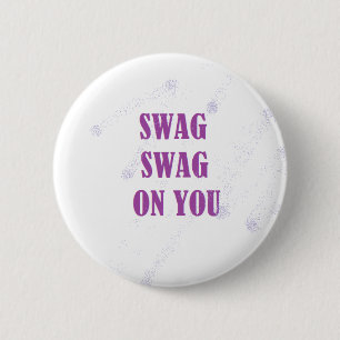 Badge Rond 5 Cm Butin de butin sur vous bouton