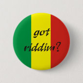 Badge Rond 5 Cm Button Got Riddim ? (Devant)