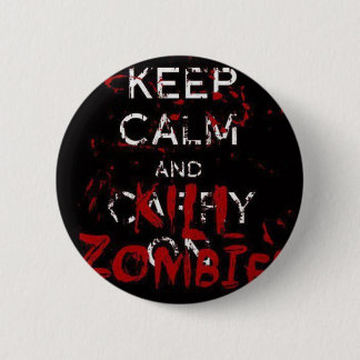 Badge Rond 5 Cm Button Keep calme and kill zombies