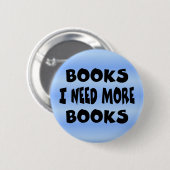 Badge Rond 5 Cm button_needmorebooks (Devant & derrière)