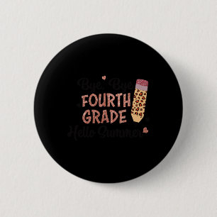 Badge Rond 5 Cm Bye 4e année Bonjour été Dernier jour de l'école f