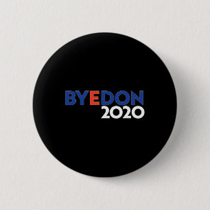 Badge Rond 5 Cm Byedon Biden pour le président drôle anti Trump