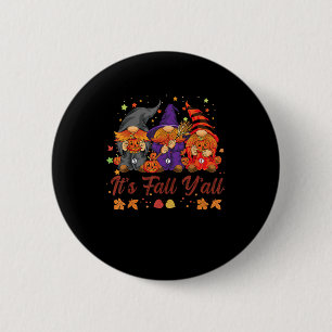 Badge Rond 5 Cm C’est automne Y’all Halloween Gnomes Citrouille au