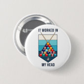 Badge Rond 5 Cm Ça a fonctionné dans ma tête Rétro Billard Queue S (Devant & derrière)