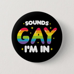 Badge Rond 5 Cm Ça a l'air gay, je suis dedans Fierté LGBT drôle