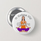 Badge Rond 5 Cm Ça calme mon chakra (Devant & derrière)