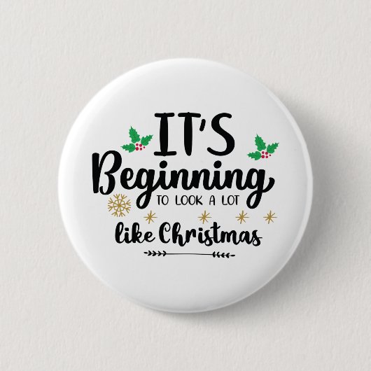 Badge Rond 5 Cm Ça commence à ressembler beaucoup à Noël (Devant)