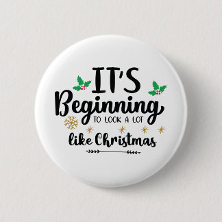 Badge Rond 5 Cm Ça commence à ressembler beaucoup à Noël